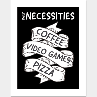 Daily Necessities, Coffee, video games, pizza Posters and Art